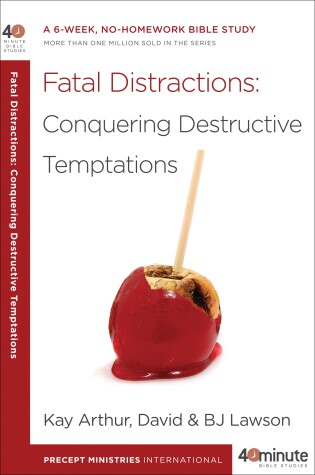 Book cover for 40 Minute Bible Study: Fatal Distractions