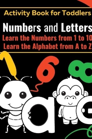 Cover of NUMBERS and LETTERS Activity Book for Toddlers