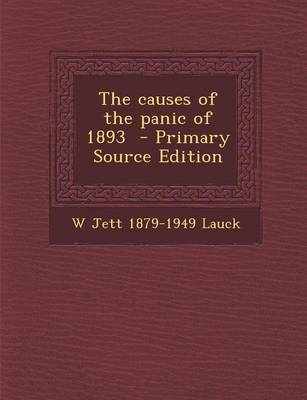 Book cover for The Causes of the Panic of 1893 - Primary Source Edition