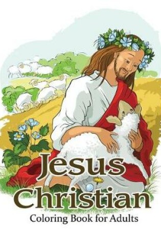 Cover of Jesus Christian Coloring Book for Adults