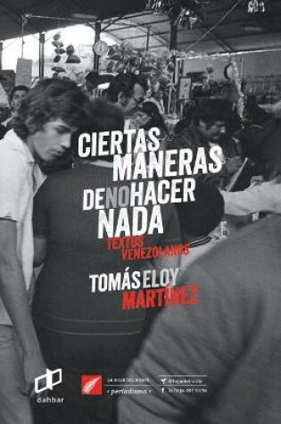 Cover of Ciertas maneras de no hacer nada