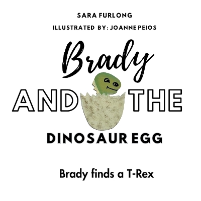 Book cover for Brady and the Dinosaur Egg- Brady finds a T-Rex