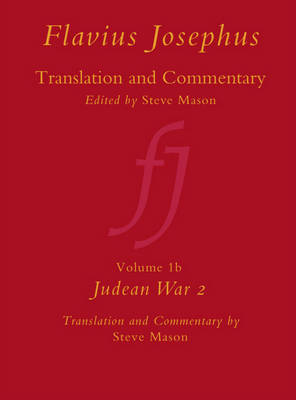 Cover of Flavius Josephus: Translation and Commentary, Volume 1B: Judean War 2