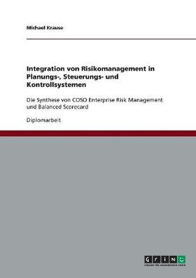 Book cover for Integration von Risikomanagement in Planungs-, Steuerungs- und Kontrollsystemen