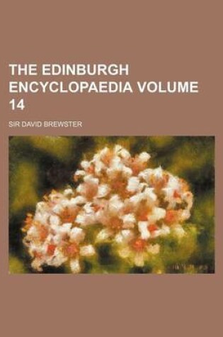 Cover of The Edinburgh Encyclopaedia Volume 14
