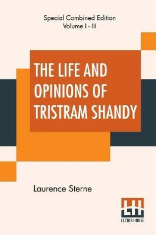 Cover of The Life And Opinions Of Tristram Shandy (Complete)