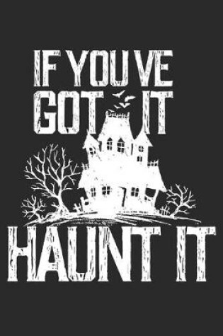 Cover of If You Got it Haunt it
