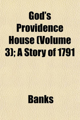 Book cover for God's Providence House (Volume 3); A Story of 1791