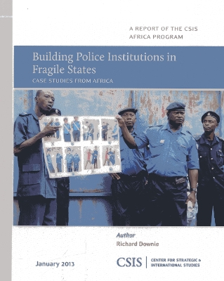 Cover of Building Police Institutions in Fragile States