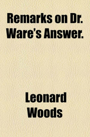 Cover of Remarks on Dr. Ware's Answer.