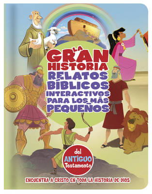Book cover for La Gran Historia, Relatos Biblicos para los mas pequenos, del Antiguo Testamento