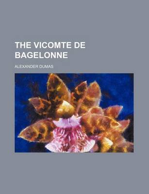 Book cover for The Vicomte de Bagelonne