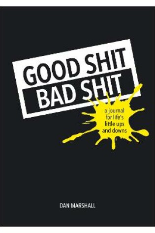 Cover of Good Shit, Bad Shit