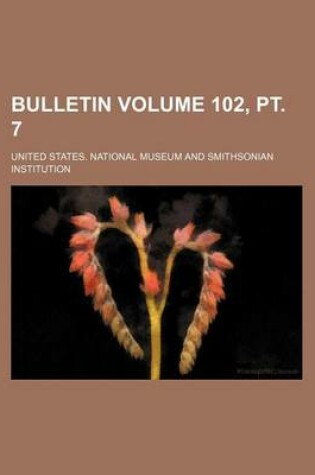 Cover of Bulletin Volume 102, PT. 7