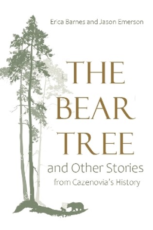 Cover of The Bear Tree and Other Stories from Cazenovia's History