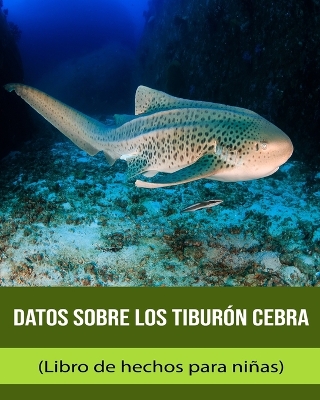 Book cover for Datos sobre los Tiburón cebra (Libro de hechos para niñas)