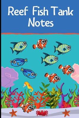 Book cover for Reef Fish Tank Notes