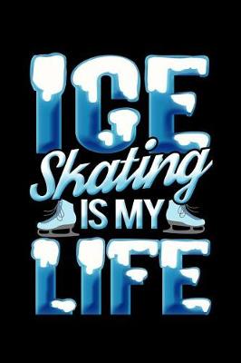 Book cover for Ice Skating Is My Life