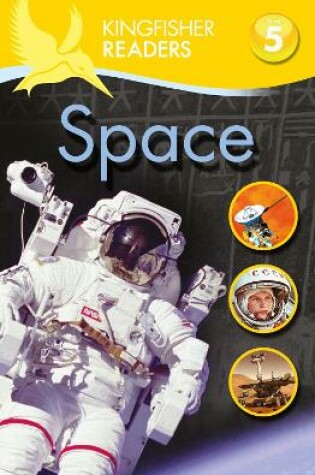 Cover of Kingfisher Readers: Space (Level 5: Reading Fluently)