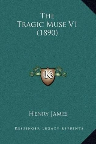 Cover of The Tragic Muse V1 (1890)