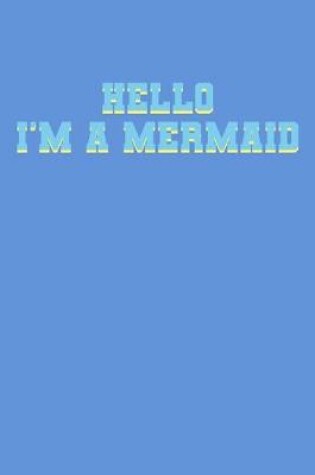 Cover of Hello Im A Mermaid