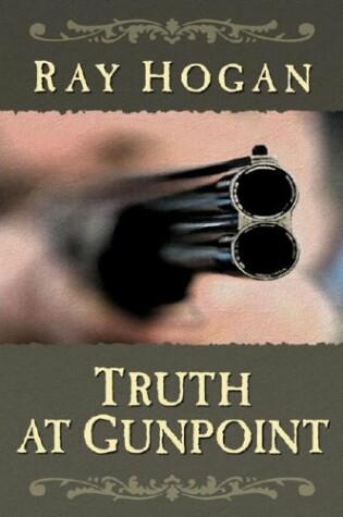 Cover of Truth at Gunpoint