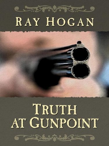 Book cover for Truth at Gunpoint