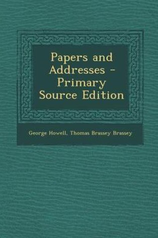 Cover of Papers and Addresses - Primary Source Edition