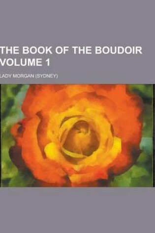 Cover of The Book of the Boudoir Volume 1