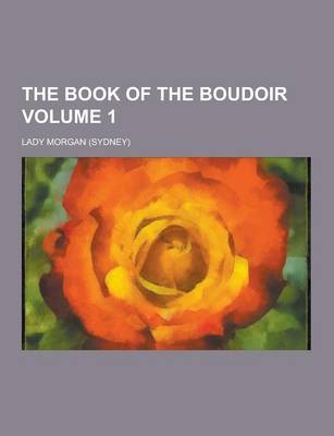Book cover for The Book of the Boudoir Volume 1