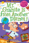 Book cover for My Weird School Daze #3: Mr. Granite Is from Another Planet!