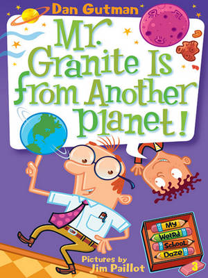 Book cover for My Weird School Daze #3: Mr. Granite Is from Another Planet!