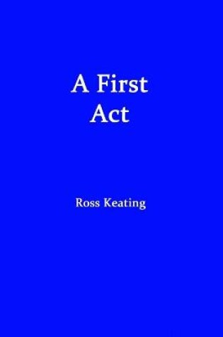 Cover of A First Act