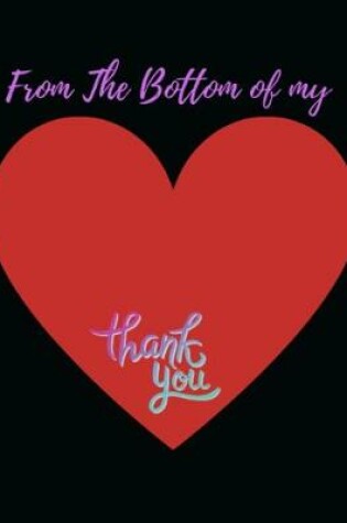 Cover of From The Bottom Of My Thank You