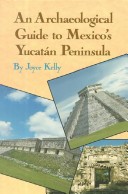 Book cover for An Archaeological Guide to Mexico's Yucatan Peninsula