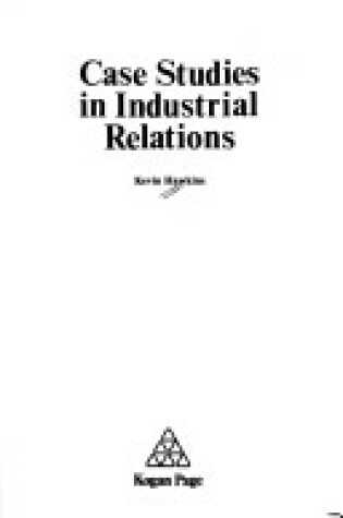 Cover of Case Studies in Industrial Relations