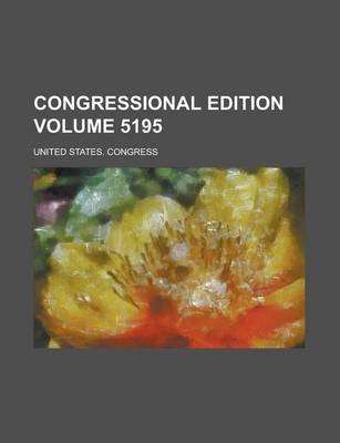 Book cover for Congressional Edition Volume 5195