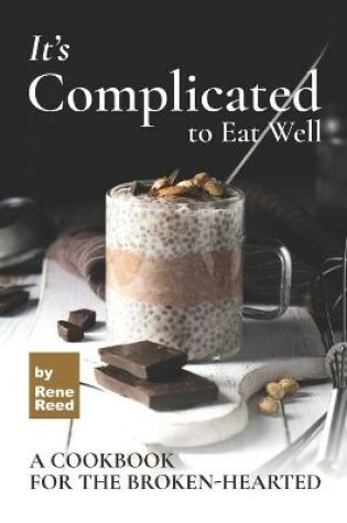 Cover of It's Complicated to Eat Well