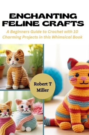 Cover of Enchanting Feline Crafts