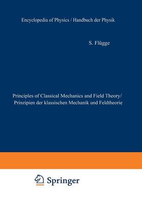 Book cover for Principles of Classical Mechanics and Field Theory / Prinzipien der Klassischen Mechanik und Feldtheorie