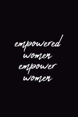 Book cover for Empowered Women Empower Women