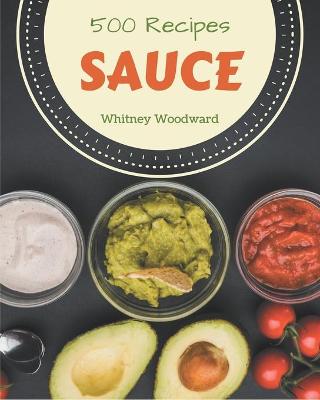 Book cover for 500 Sauce Recipes