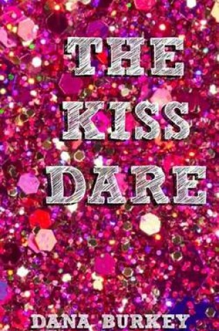 Cover of The Kiss Dare
