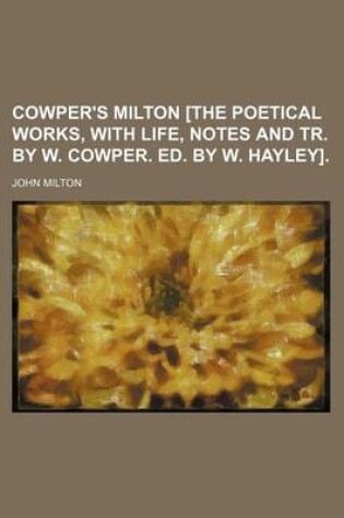 Cover of Cowper's Milton [The Poetical Works, with Life, Notes and Tr. by W. Cowper. Ed. by W. Hayley].