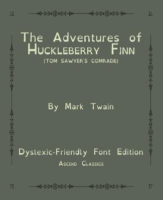 Book cover for The Adventures of Huckleberry Finn (Tom Sawyer's Comrade) (Ascend Classics)