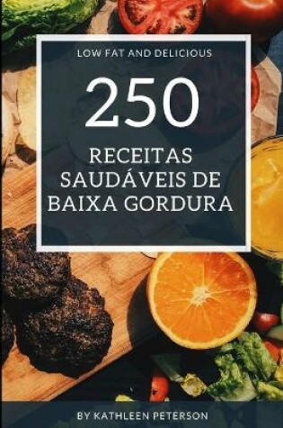 Cover of 250 Receitas saudáveis de baixa gordura