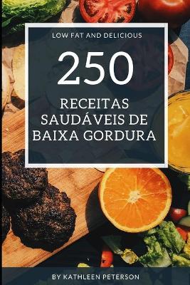 Book cover for 250 Receitas saudáveis de baixa gordura