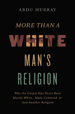 Cover of More Than a White Man's Religion