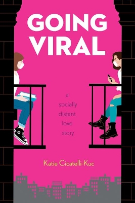 Book cover for Going Viral: A Socially Distant Love Story