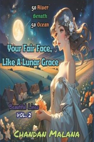Cover of Your Fair Face, Like a Lunar Grace